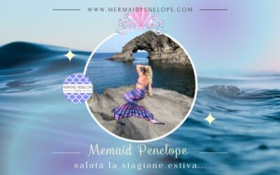 Mermaid Penelope saluta la stagione estiva…