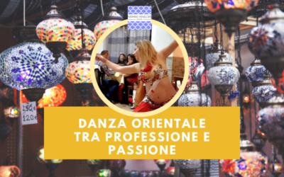 Danza orientale, tra professione e passione