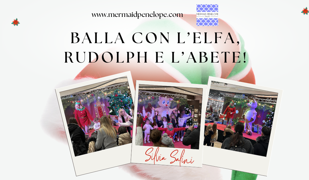 Balla con l’Elfa, Rudolph e l’Abete!